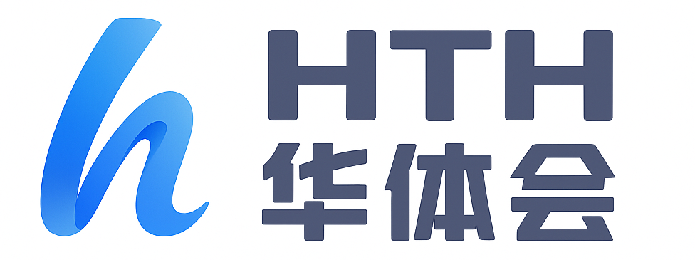 华体会(hth)官网-华体会登录入口 【开云|九游|爱游戏】官方赞助